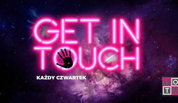 Going. | Get In Touch - ToTu Klub