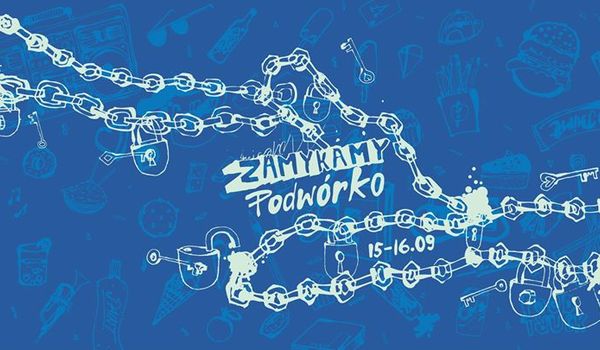 Going. | Zamykamy Podwórko - Podwórko Gdańsk